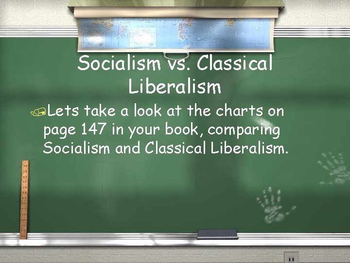 Socialism vs. Classical Liberalism /Lets take a look at the charts on page 147