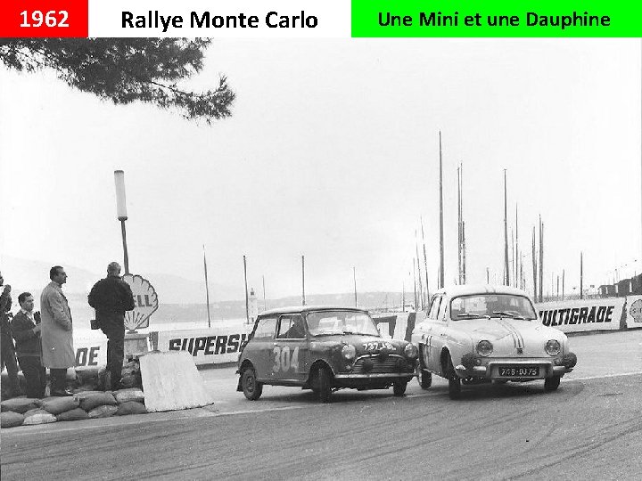 1962 Rallye Monte Carlo Une Mini et une Dauphine 
