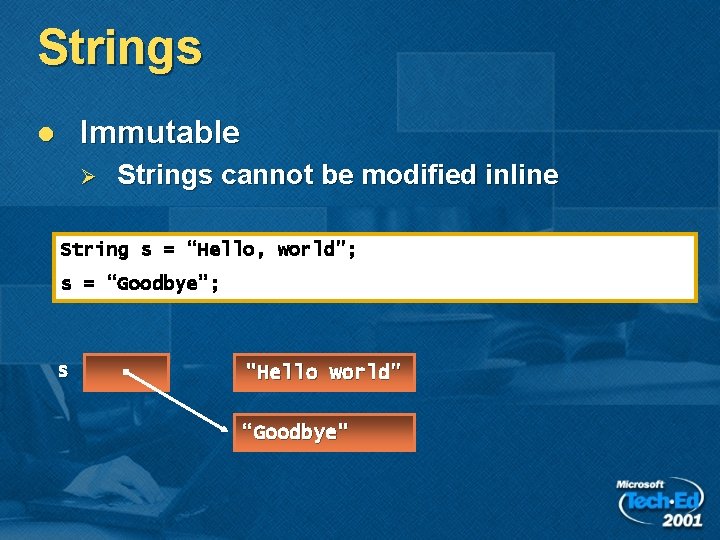 Strings Immutable l Ø Strings cannot be modified inline String s = “Hello, world”; Strings Immutable l Ø Strings cannot be modified inline String s = “Hello, world”;