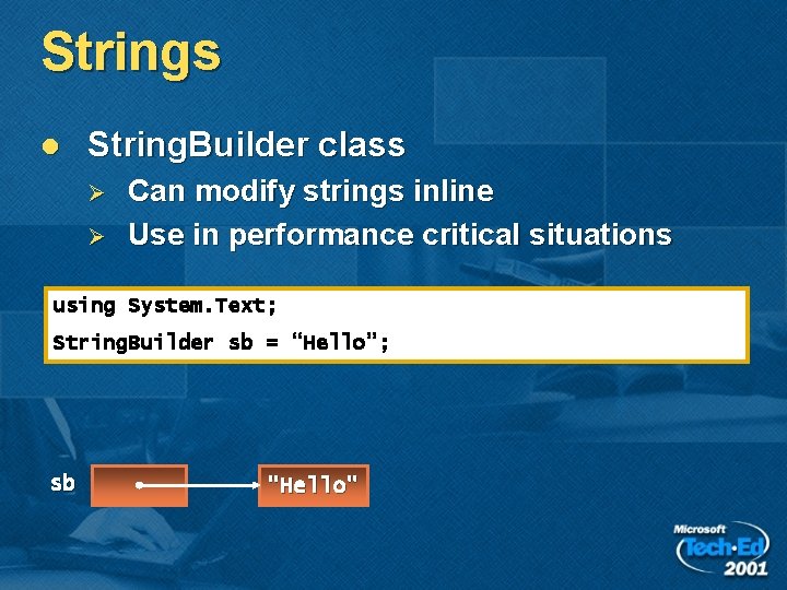 Strings l String. Builder class Ø Ø Can modify strings inline Use in performance Strings l String. Builder class Ø Ø Can modify strings inline Use in performance