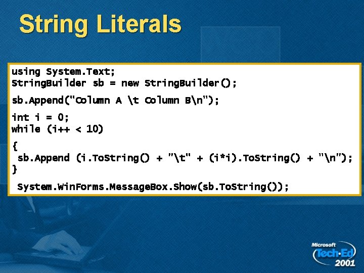 String Literals using System. Text; String. Builder sb = new String. Builder(); sb. Append("Column String Literals using System. Text; String. Builder sb = new String. Builder(); sb. Append("Column