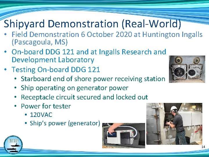 Shipyard Demonstration (Real-World) • Field Demonstration 6 October 2020 at Huntington Ingalls (Pascagoula, MS)