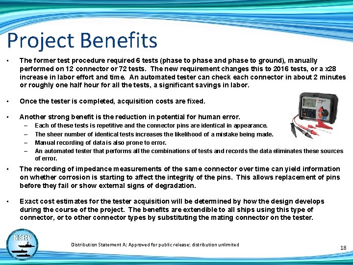 Project Benefits • The former test procedure required 6 tests (phase to phase and