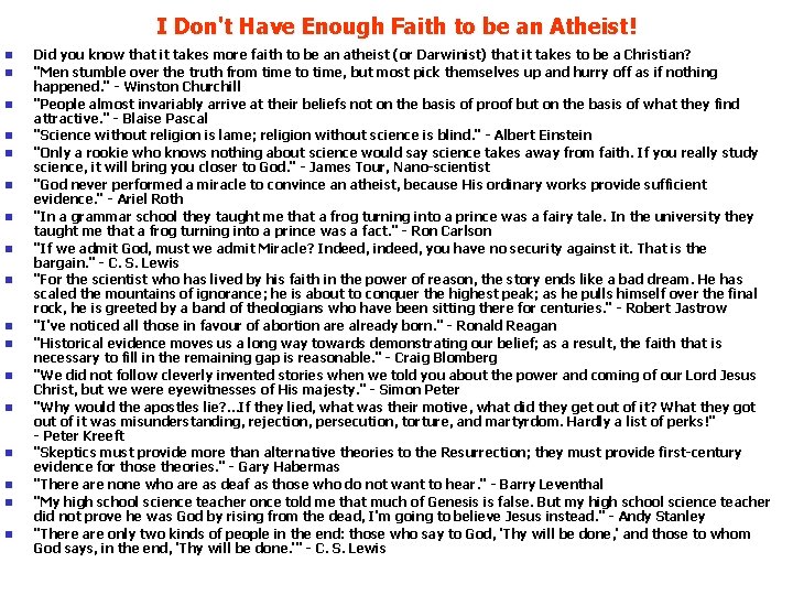 I Don't Have Enough Faith to be an Atheist! n n n n n