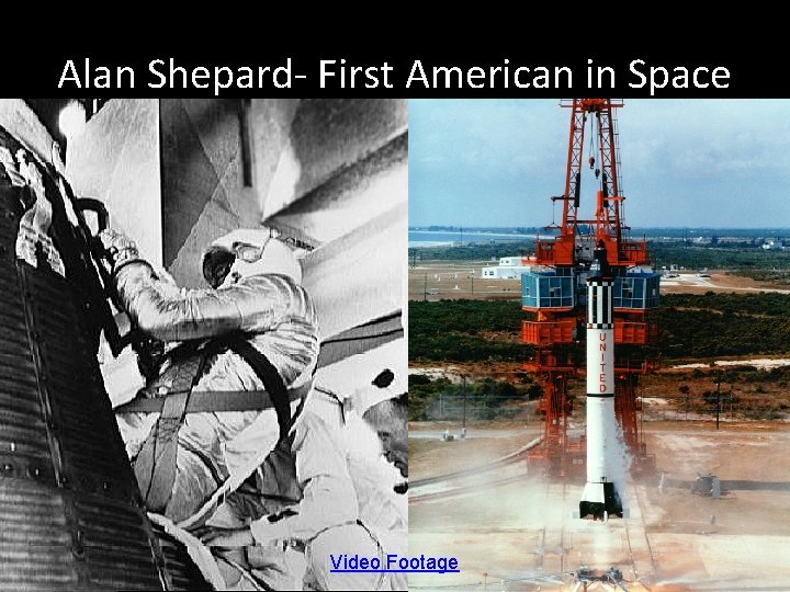 Alan Shepard- First American in Space Video Footage 