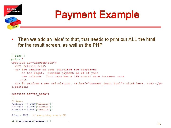 Payment Example • Then we add an ‘else’ to that, that needs to print