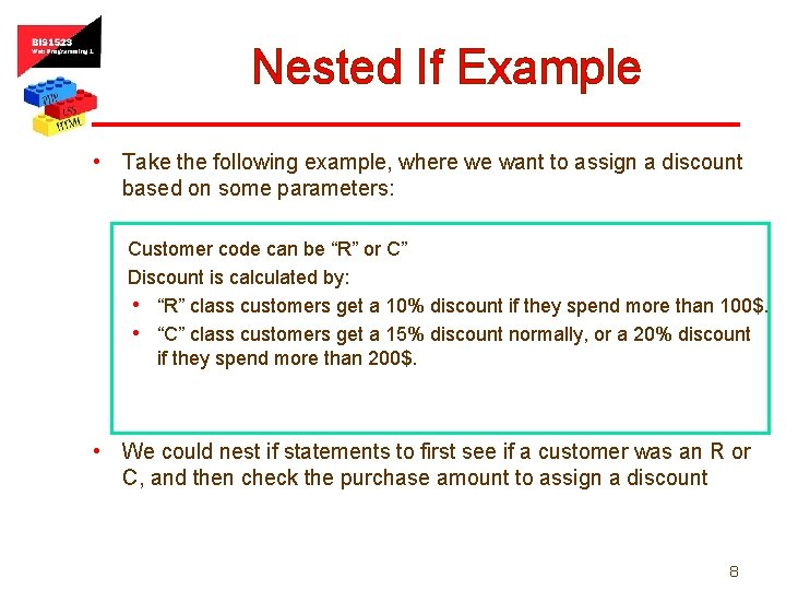 Nested If Example • Take the following example, where we want to assign a