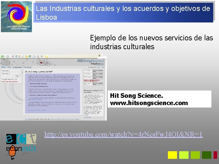 Las Industrias culturales y los acuerdos y objetivos de Lisboa Ejemplo de los nuevos