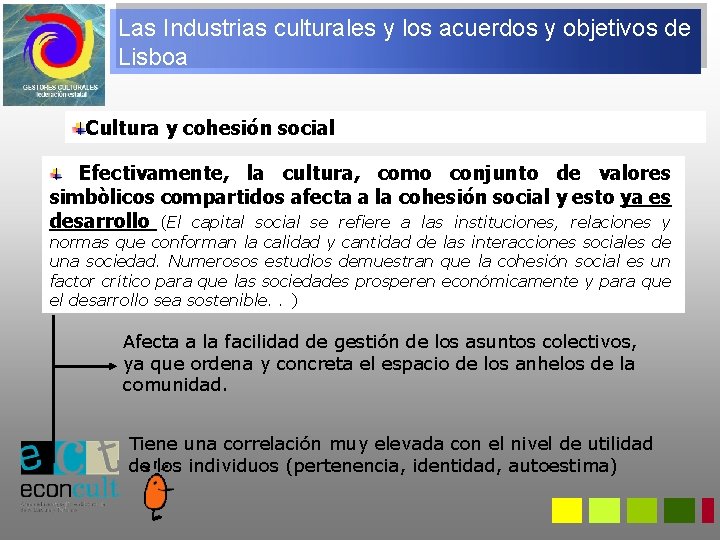 Las Industrias culturales y los acuerdos y objetivos de Lisboa Cultura y cohesión social