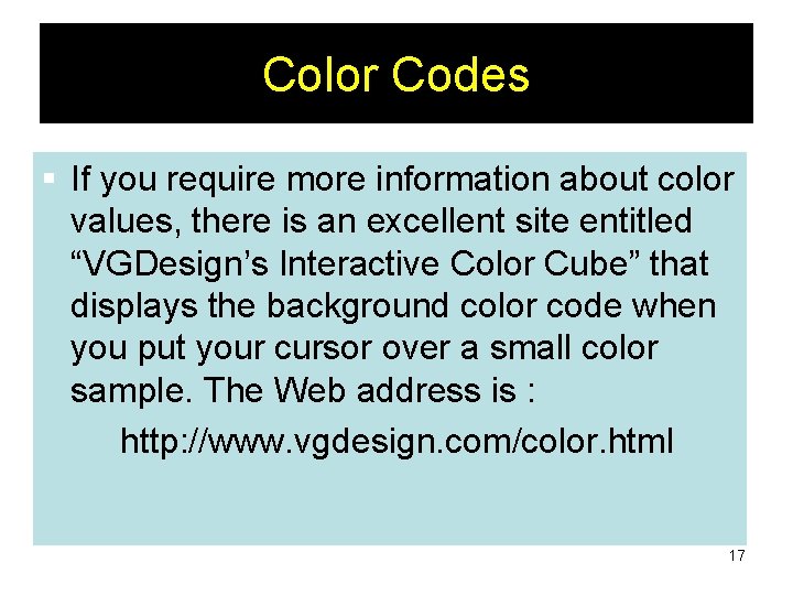 Color Codes § If you require more information about color values, there is an
