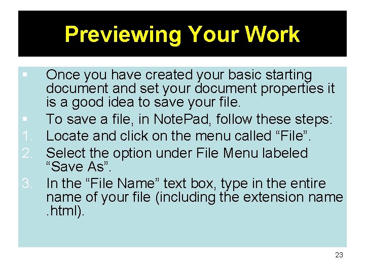 Previewing Your Work § Once you have created your basic starting document and set
