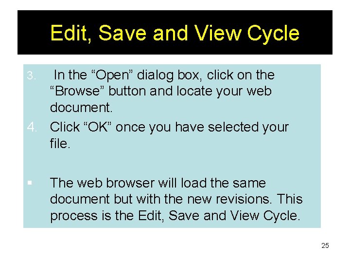 Edit, Save and View Cycle In the “Open” dialog box, click on the “Browse”