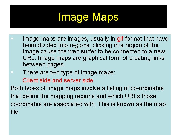 Image Maps § Image maps are images, usually in gif format that have been