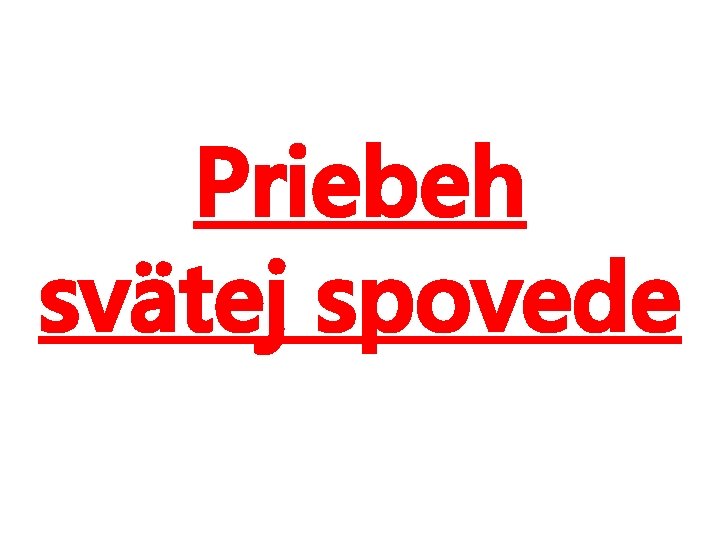 Priebeh svätej spovede 