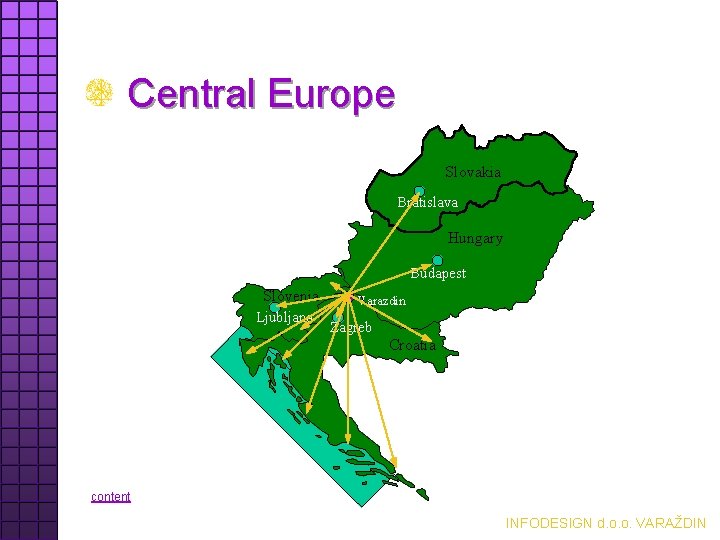 Central Europe Slovakia Bratislava Hungary Budapest Slovenia Ljubljana Varazdin Zagreb Croatia content INFODESIGN d.