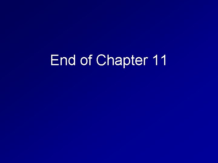 End of Chapter 11 