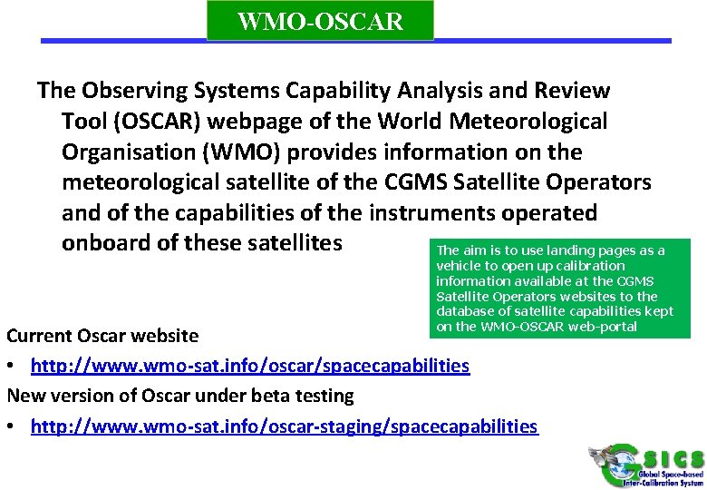 WMO-OSCAR The Observing Systems Capability Analysis and Review Tool (OSCAR) webpage of the World