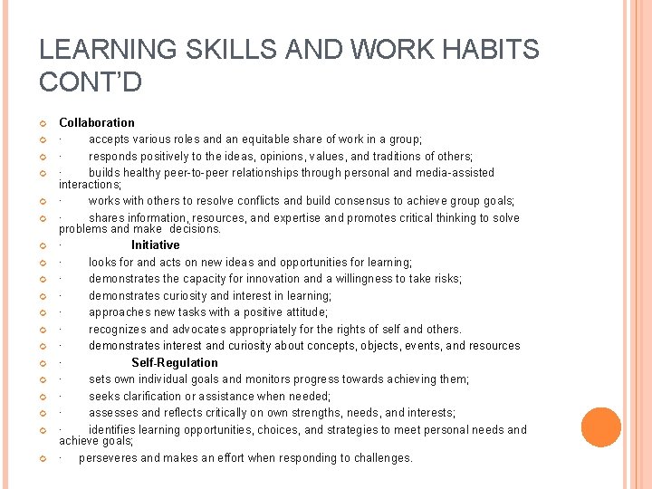 LEARNING SKILLS AND WORK HABITS CONT’D Collaboration · accepts various roles and an equitable