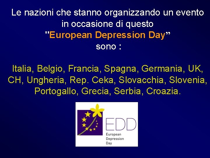 Le nazioni che stanno organizzando un evento in occasione di questo "European Depression Day”