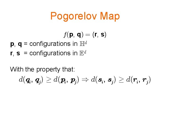Pogorelov Map p, q (r, s) p, q = configurations in r, s =