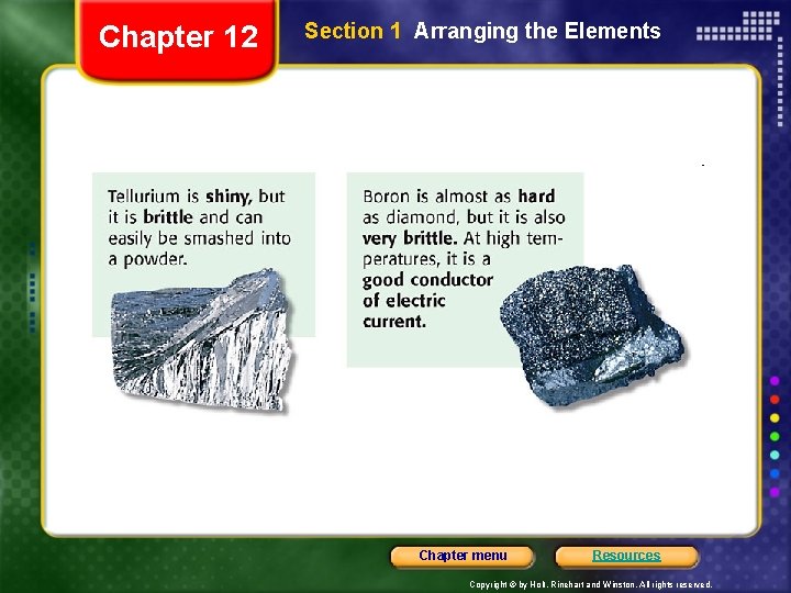 Chapter 12 Section 1 Arranging the Elements Chapter menu Resources Copyright © by Holt,