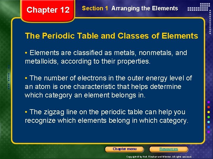 Chapter 12 Section 1 Arranging the Elements The Periodic Table and Classes of Elements