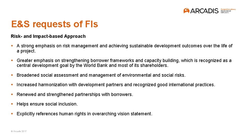 E&S requests of FIs Risk- and Impact-based Approach § A strong emphasis on risk