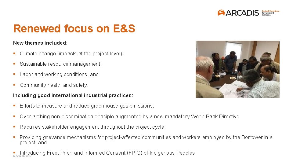 Renewed focus on E&S New themes included: § Climate change (impacts at the project