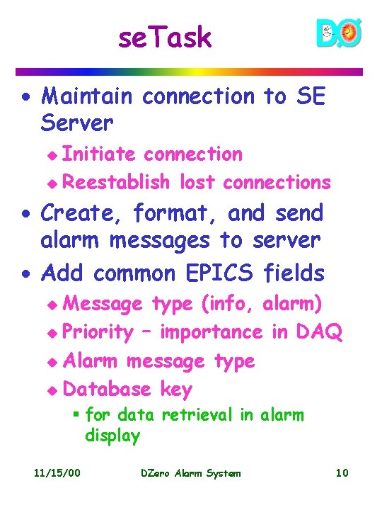 se. Task · Maintain connection to SE Server Initiate connection u Reestablish lost connections