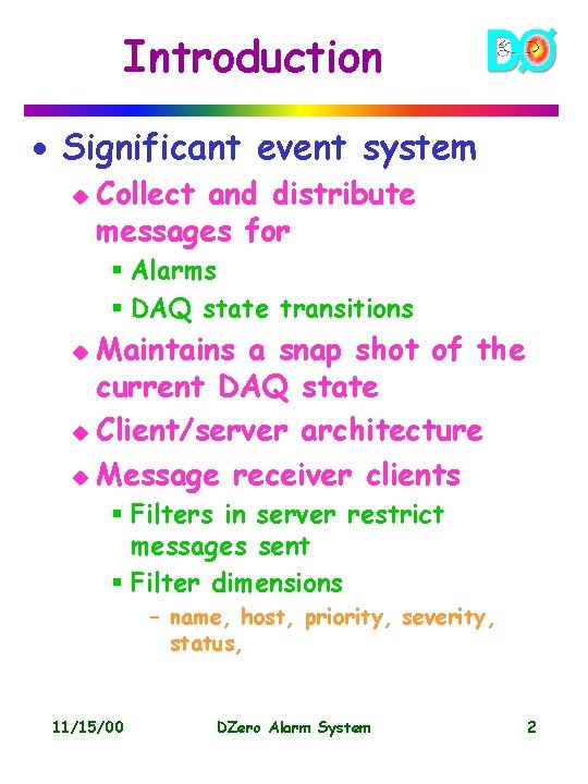 Introduction · Significant event system u Collect and distribute messages for § Alarms §