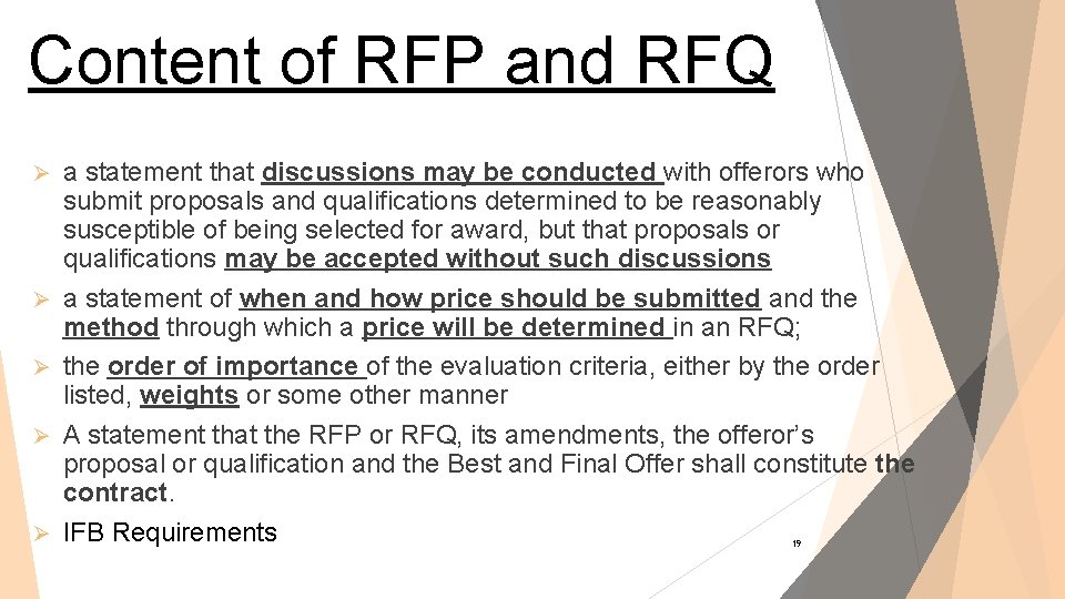 Content of RFP and RFQ Ø Ø Ø a statement that discussions may be