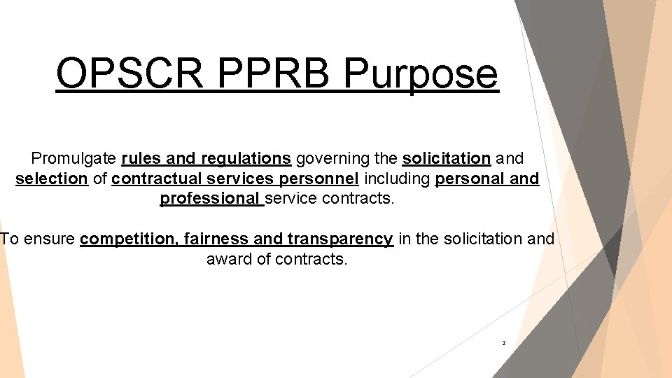OPSCR PPRB Purpose Promulgate rules and regulations governing the solicitation and selection of contractual