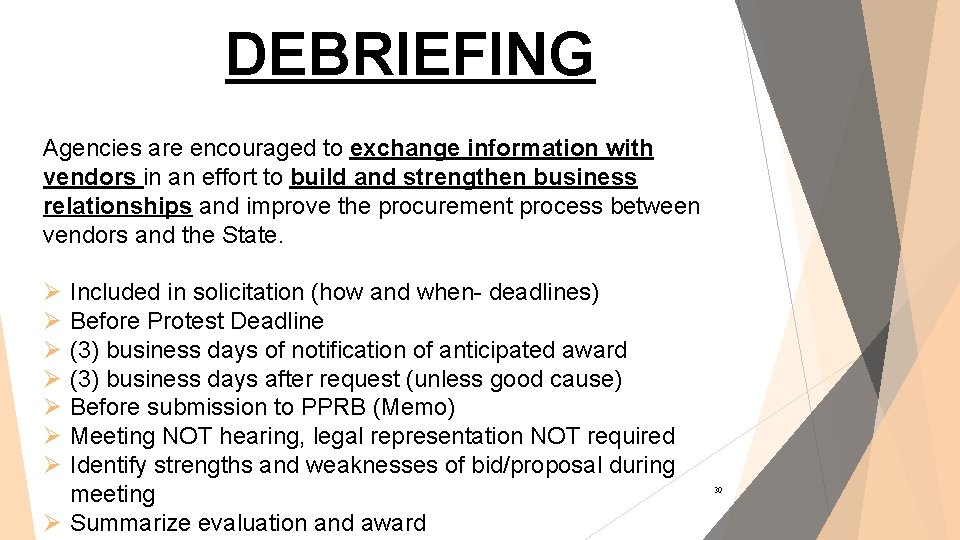 DEBRIEFING Agencies are encouraged to exchange information with vendors in an effort to build