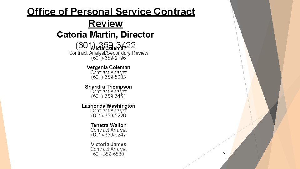 Office of Personal Service Contract Review Catoria Martin, Director (601)-359 -3422 Alicia Coleman Contract