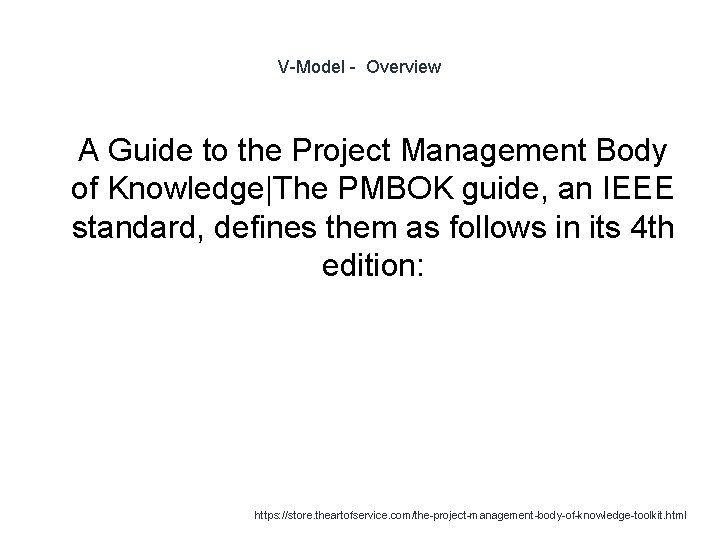 V-Model - Overview 1 A Guide to the Project Management Body of Knowledge|The PMBOK