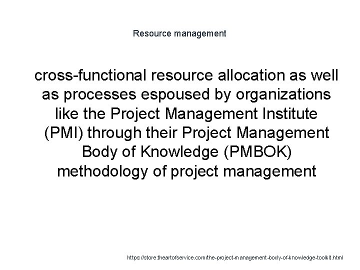 Resource management 1 cross-functional resource allocation as well as processes espoused by organizations like