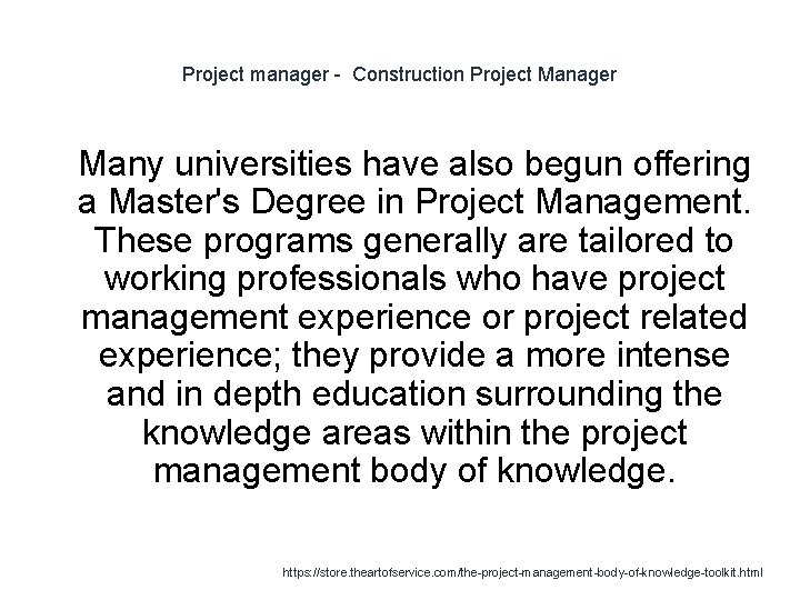 Project manager - Construction Project Manager 1 Many universities have also begun offering a