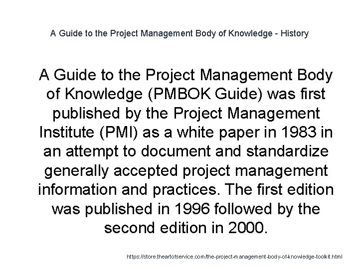 A Guide to the Project Management Body of Knowledge - History 1 A Guide