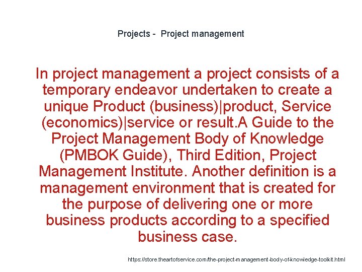 Projects - Project management 1 In project management a project consists of a temporary