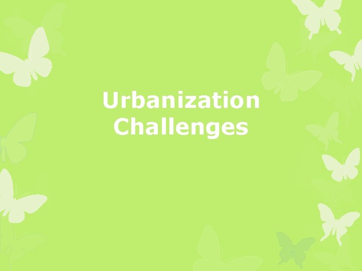 Urbanization Challenges 