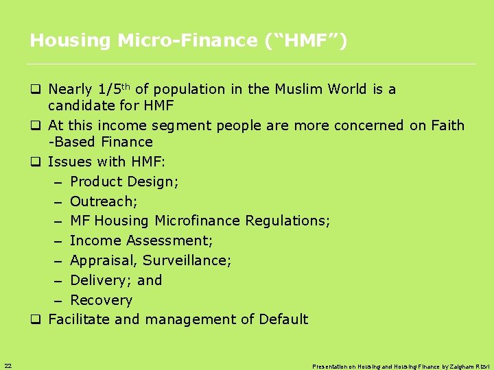 Housing Micro-Finance (“HMF”) q Nearly 1/5 th of population in the Muslim World is