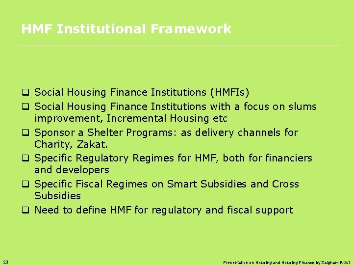 HMF Institutional Framework q Social Housing Finance Institutions (HMFIs) q Social Housing Finance Institutions