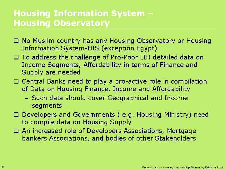 Housing Information System – Housing Observatory q No Muslim country has any Housing Observatory