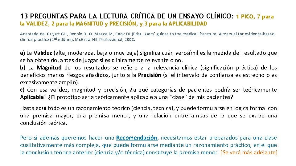 13 PREGUNTAS PARA LA LECTURA CRÍTICA DE UN ENSAYO CLÍNICO: 1 PICO, 7 para