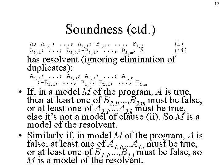 12 Soundness (ctd. ) A; A 1, 1; . . . ; A 1,