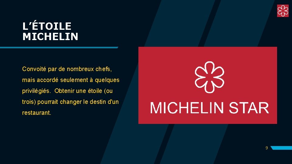 L’ÉTOILE MICHELIN Convoité par de nombreux chefs, mais accordé seulement à quelques privilégiés. Obtenir L’ÉTOILE MICHELIN Convoité par de nombreux chefs, mais accordé seulement à quelques privilégiés. Obtenir