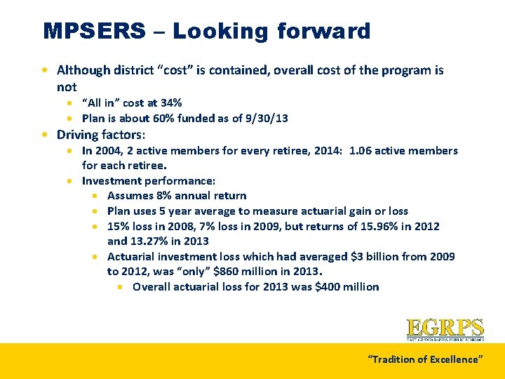 MPSERS – Looking forward · Although district “cost” is contained, overall cost of the