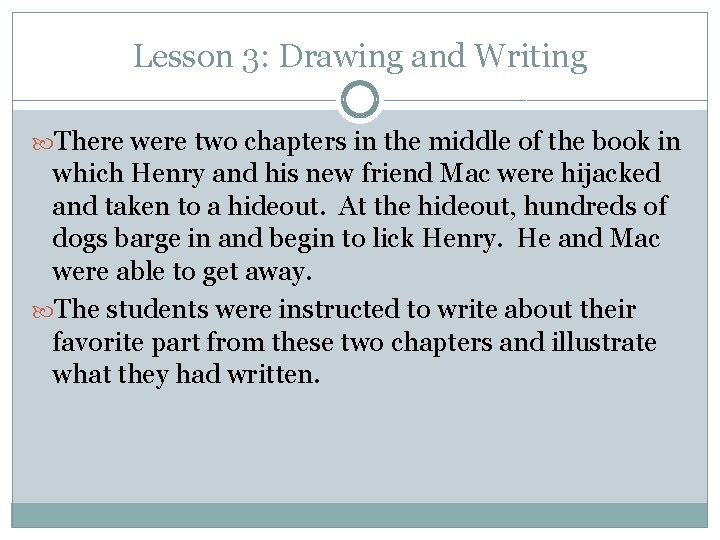 Lesson 3: Drawing and Writing There were two chapters in the middle of the
