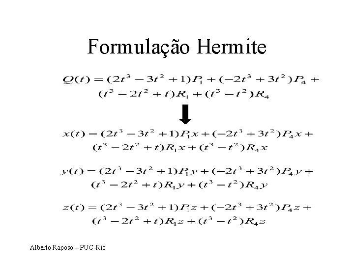 Formulação Hermite Alberto Raposo – PUC-Rio 