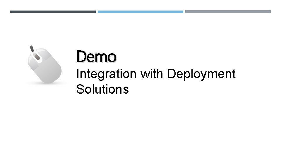 Demo Integration with Deployment Solutions 